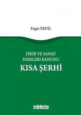 Fikir ve Sanat Eserleri Kanunu Kısa Şerhi