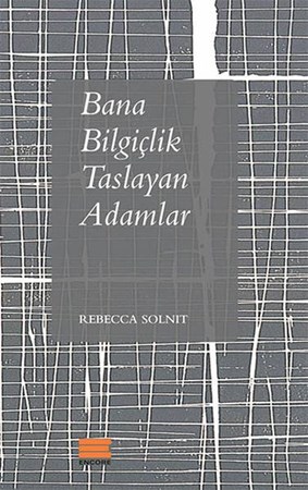 Bana Bilgiçlik Taslayan Adamlar