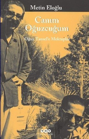 Canım Oğuzcuğum Oğuz Tansel'e Mektuplar