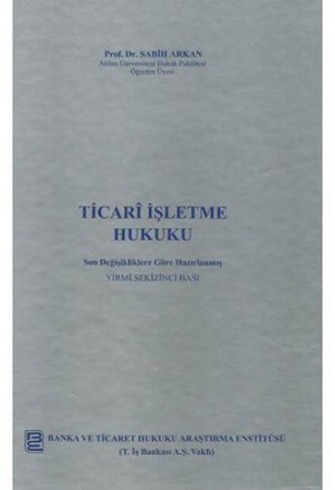 Ticari İşletme Hukuku 28. Baskı