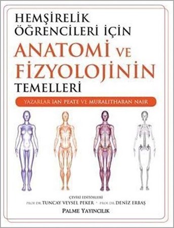 Hemşirelik Öğrencileri İçin Anatomi Ve Fizyolojinin Temelleri