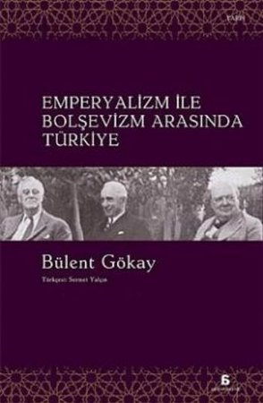 Emperyalizm İle Bolşevizm Arasında Türkiye