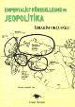 Emperyalist Küreselleşme Ve Jeopolitika