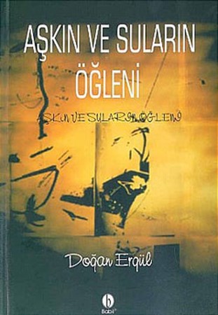 Aşkın Ve Suların Öğleni