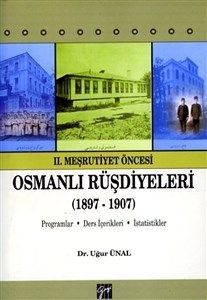 Ii. Meşrutiyet Öncesi Osmanlı Rüşdiyeleri 1897 1907