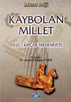 Kaybolan Millet (Deşt-i Kıpkaç Medeniyeti)