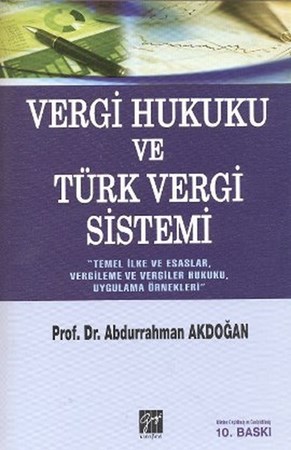 Vergi Hukuku Ve Türk Vergi Sistemi Abdurrahman Akdoğan