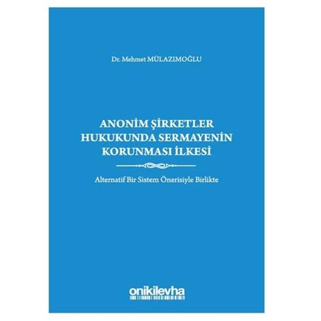 Anonim Şirketler Hukukunda Sermayenin Korunması İlkesi