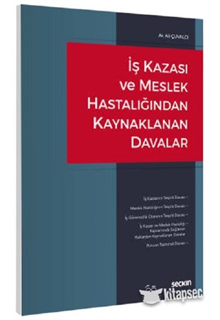 İş Kazası ve Meslek Hastalığından Kaynaklanan Davalar