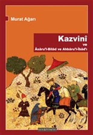 Kazvini Ve Asaru'l Bilad Ve Ahbaru'l İbad'ı