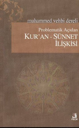 Problematik Açıdan Kur'an Sünnet İlişkisi