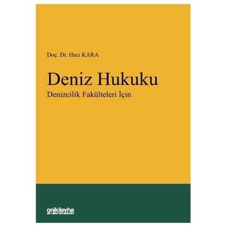 Deniz Hukuku - Denizcilik Fakülteleri İçin