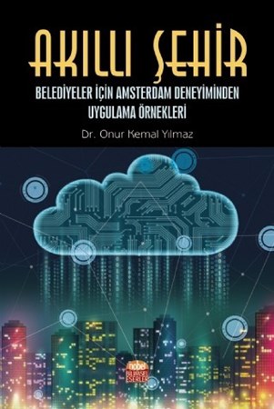 Akilli Şehir - Belediyeler İçin Amsterdam Deneyiminden Uygulama Örnekleri