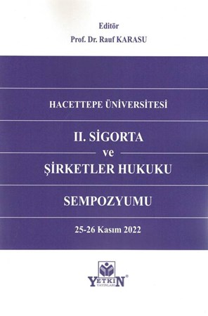 II. Sigorta ve Şirketler Hukuku Sempozyumu (25-26 Kasım 2022, Hacettepe Üniversitesi)