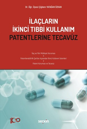 İlaçların İkinci Tıbbi Kullanım Patentlerine Tecavüz