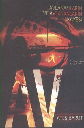 Avlananların Ve Avlayanların Hikayesi