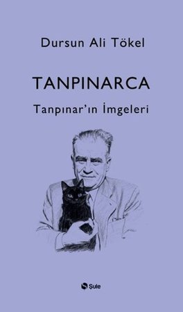 Tanpınarca - Tanpınar'ın İmgeleri