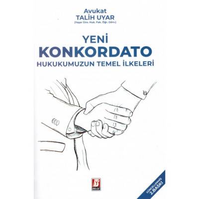 Yeni Konkordato Hukukumuzun Temel İlkeleri