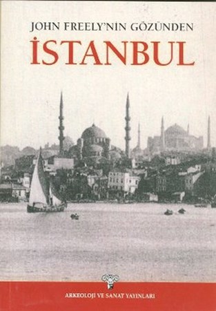 John Freely'nin Gözünden İstanbul