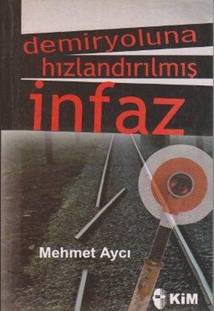 Demiryoluna Hızlandırılmış İnfaz