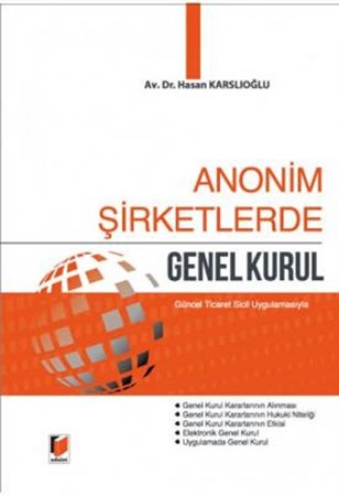 Anonim Şirketlerde Genel Kurul Güncel Ticaret Sicil Uygulamasıyla