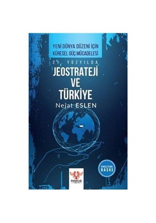 21. Yüzyılda Jeostrateji ve Türkiye