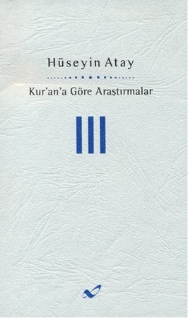 Kur'an'a Göre Araştırmalar Iii