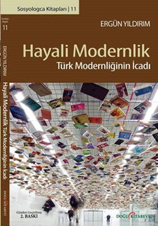 Hayali Modernlik Türk Modernciliğinin İcadı