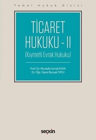 Temel Hukuk Dizisi Ticaret Hukuku – Ii (Kıymetli Evrak Hukuku)