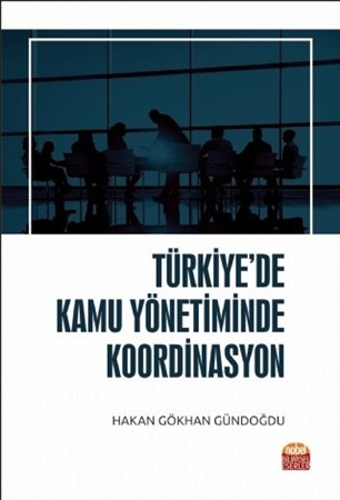 Türkiye’De Kamu Yönetiminde Koordinasyon