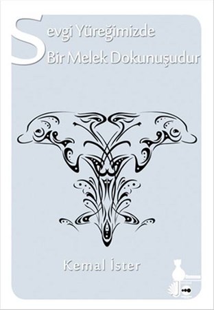 Sevgi Yüreğimizde Bir Melek Dokunuşudur