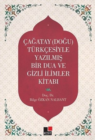 Çağatay Doğu Türkçesiyle Yazılmış Bir Dua Ve Gizli İlimler Kitabı