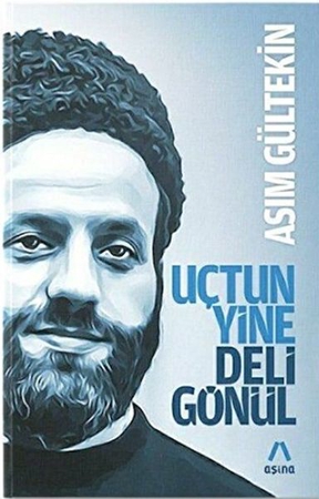 Uçtun Yine Deli Gönül
