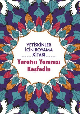 Yetişkinler İçin Boyama Kitabı - Yaratıcı Yanınızı Keşfedin