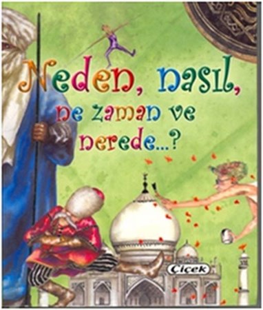 Neden, Nasıl, Ne Zaman Ve Nerede