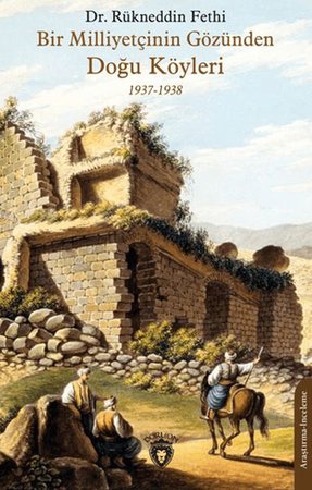 Bir Milliyetçinin Gözünden Doğu Köyleri 1937-1938