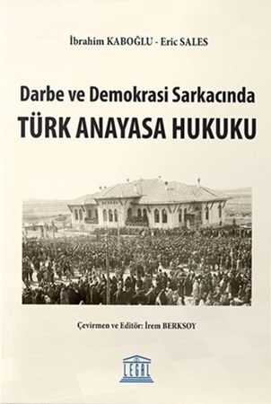 Darbe Ve Demokrasi Sarkacında Türk Anayasa Hukuku