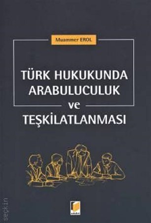 Türk Hukukunda Arabuluculuk ve Teşkilatlanması