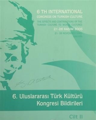 6.uluslararası Türk Kültürü Kongresi Bildirileri Cilt Ii