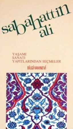 Sabahattin Ali Yaşamı Sanatı Yapıtlarından Seçmeler