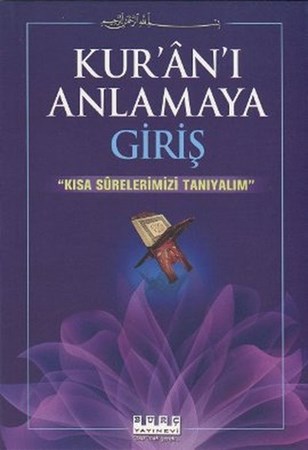 Kur'an'ı Anlamaya Giriş Kısa Surelerimizi Tanıyalım