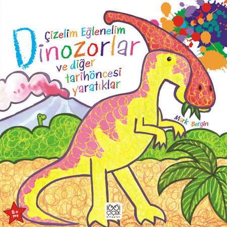 Çizelim Eğlenelim - Dinozorlar ve Diğer Tarihöncesi Yaratıklar