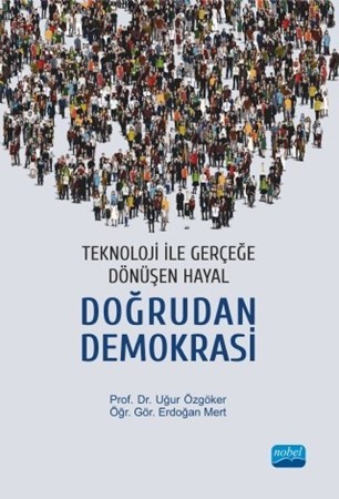 Teknoloji Ile Gerçeğe Dönüşen Hayal:doğrudan Demokrasi