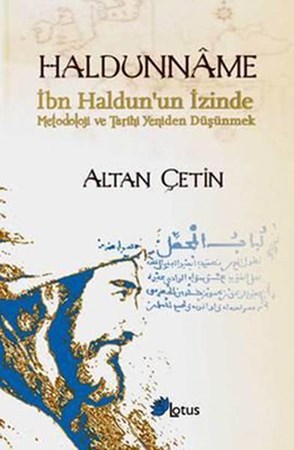 Haldunname İbn Haldun'un İzinde Metodoloji Ve Tarihi Yeniden Düşünmek