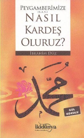 Peygamberimize Nasıl Kardeş Oluruz
