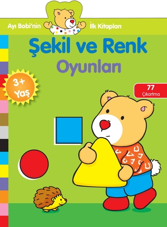 Ayı Bobinin İlk Kitapları - Şekil ve Renk Oyunları