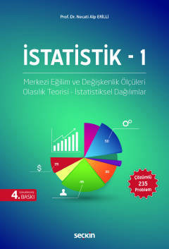 İstatistik – 1 Değişkenlik ve Eğilim Ölçüleri Olasılık Teorisi – İstatistiksel Dağılımlar