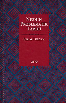Neshin Problematik Tarihi (Ciltli)