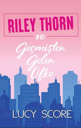 Riley Thorn ve Geçmişten Gelen Öfke
