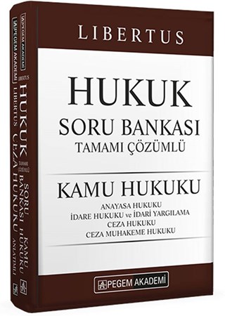 HUKUK SORU BANKASI  TAMAMI ÇÖZÜMLÜ KAMU HUKUKU ANAYASA - İDARE- İDARİ - CEZA HUKUKU